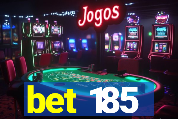 bet 185