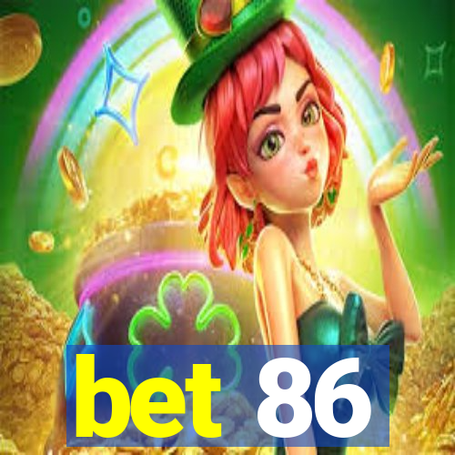 bet 86