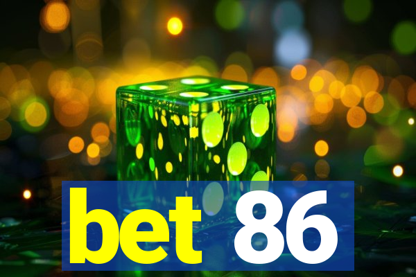 bet 86