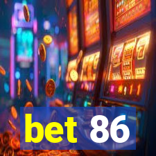 bet 86