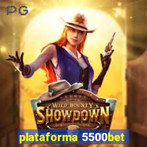 plataforma 5500bet