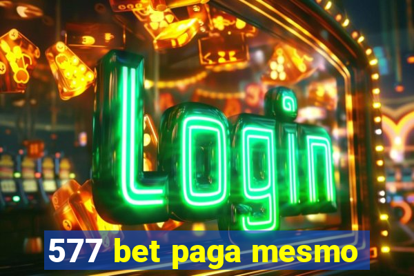 577 bet paga mesmo