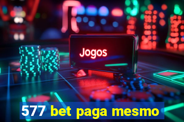 577 bet paga mesmo