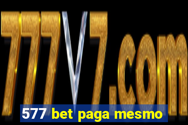 577 bet paga mesmo