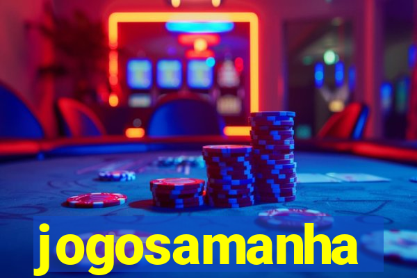 jogosamanha