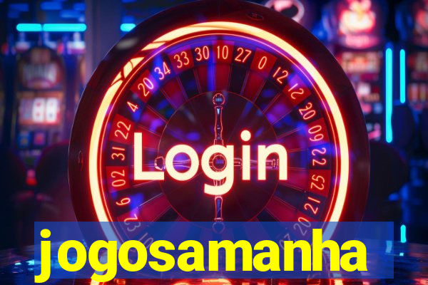 jogosamanha