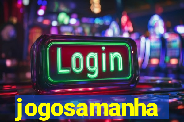 jogosamanha