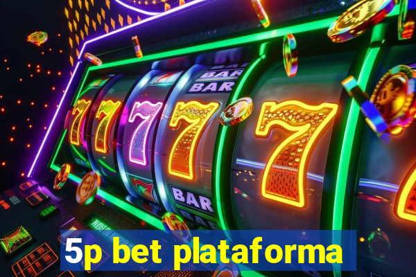 5p bet plataforma