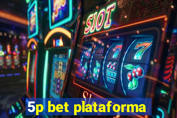 5p bet plataforma