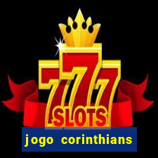 jogo corinthians vai passar aonde