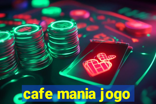 cafe mania jogo