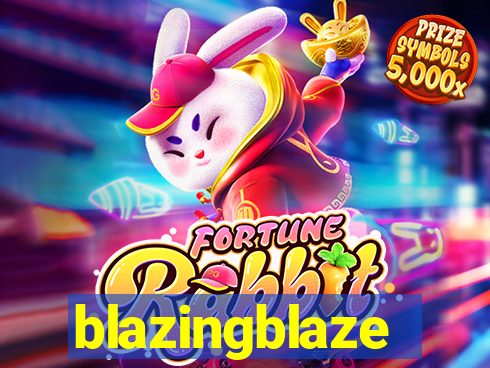 blazingblaze