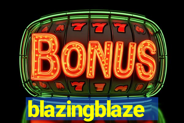 blazingblaze