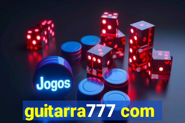 guitarra777 com