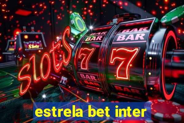 estrela bet inter