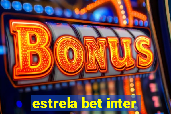 estrela bet inter