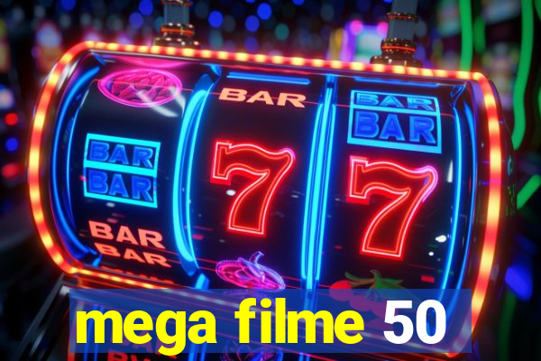 mega filme 50