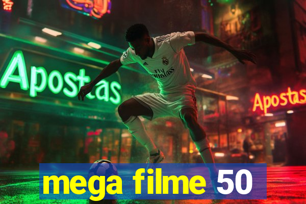 mega filme 50