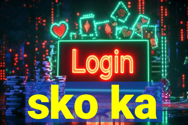 sko ka