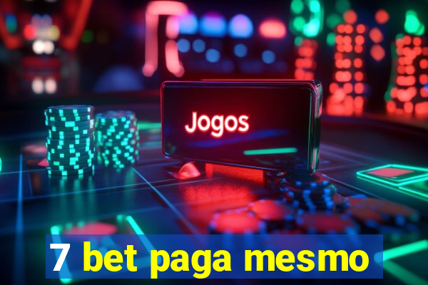 7 bet paga mesmo