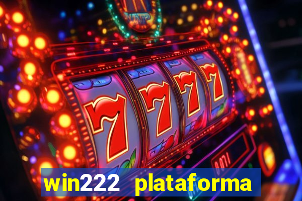 win222 plataforma de jogos