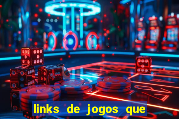 links de jogos que ganha dinheiro