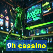 9h cassino