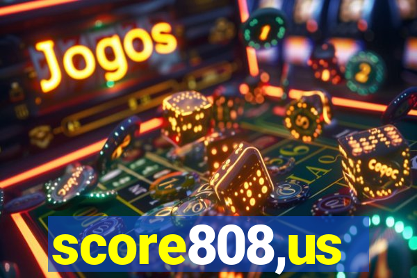 score808,us