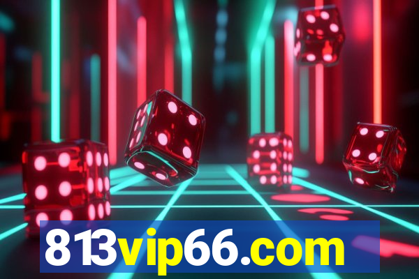 813vip66.com