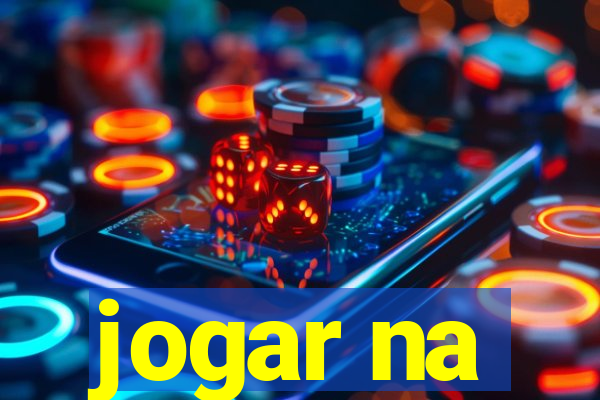 jogar na