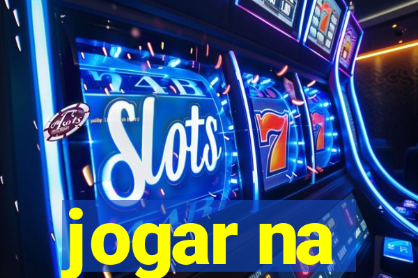 jogar na