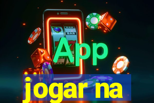 jogar na