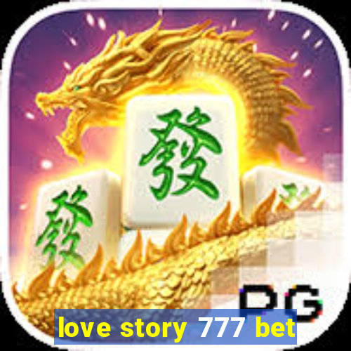 love story 777 bet