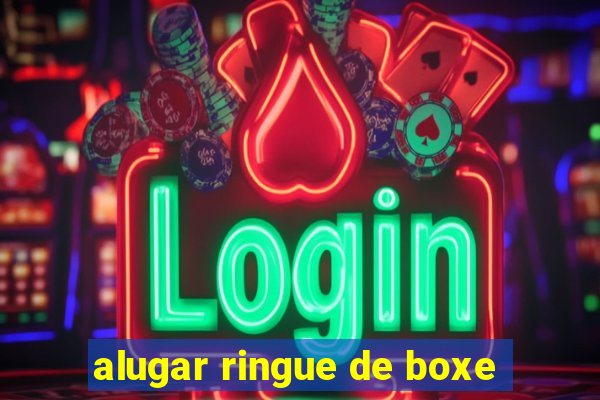 alugar ringue de boxe