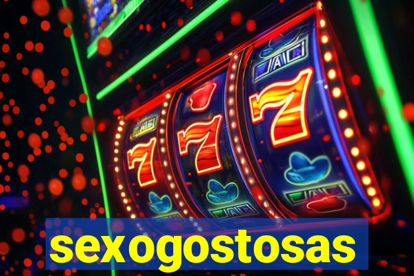 sexogostosas