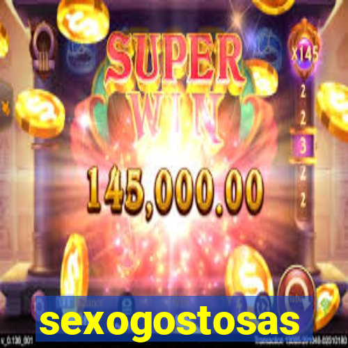 sexogostosas