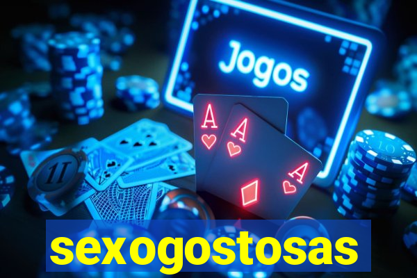 sexogostosas