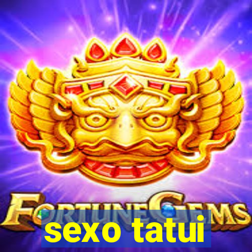 sexo tatui