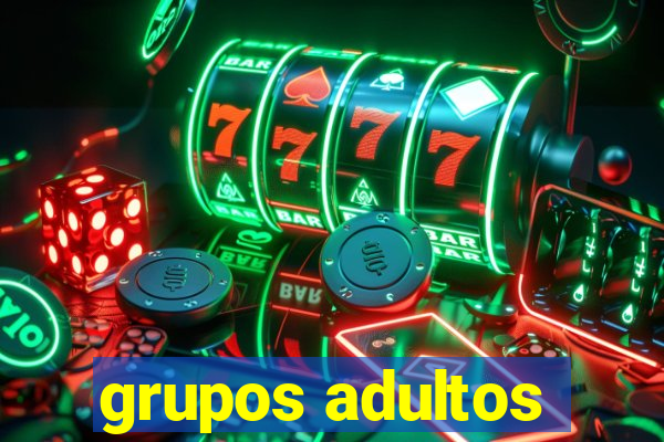 grupos adultos