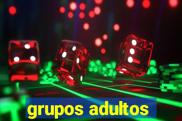 grupos adultos