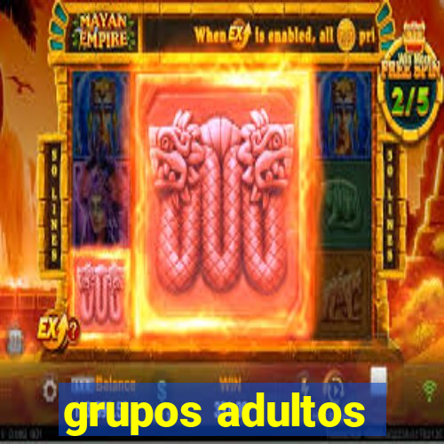 grupos adultos