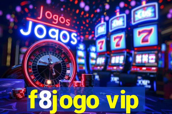 f8jogo vip