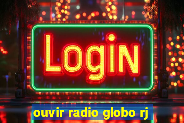 ouvir radio globo rj