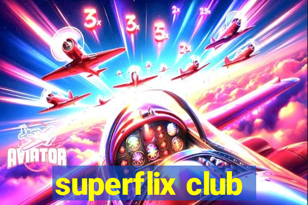 superflix club