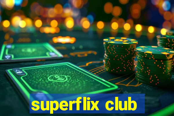 superflix club