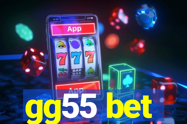 gg55 bet