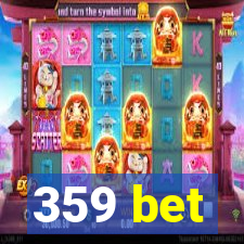 359 bet