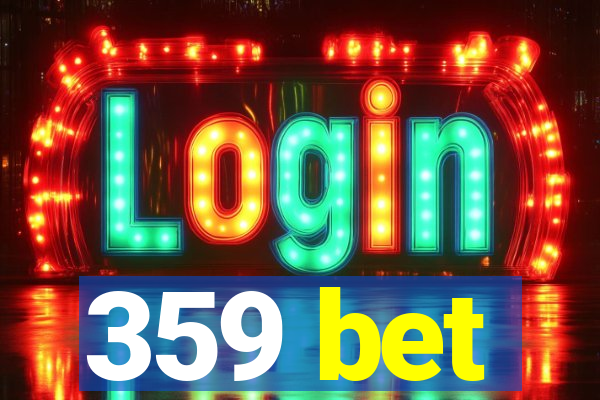 359 bet