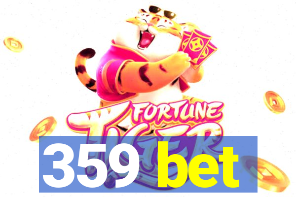 359 bet