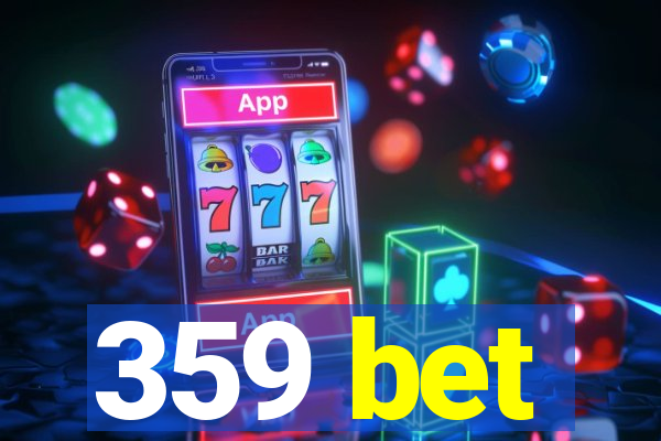 359 bet